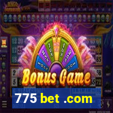 775 bet .com